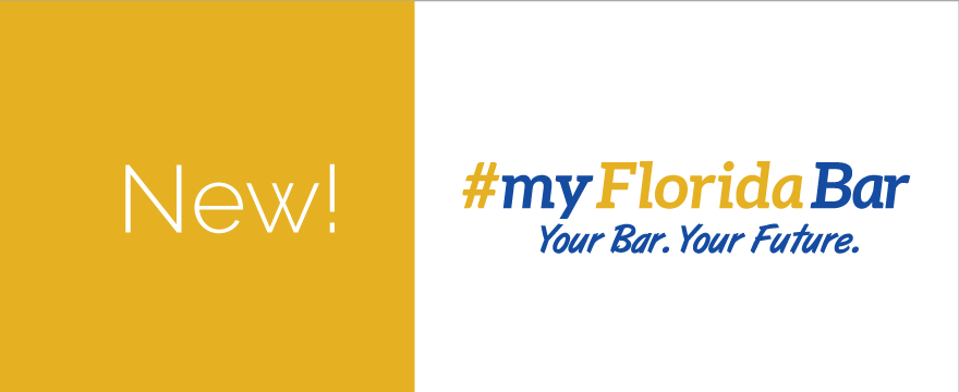 "#MyFloridaBar" is written in gold and blue, underneath in a blue handwritten-style font it reads "Your Bar. Your Future." All text on the right is on a white background. On the left there is a solid gold square with "New!" in a thin, white font.