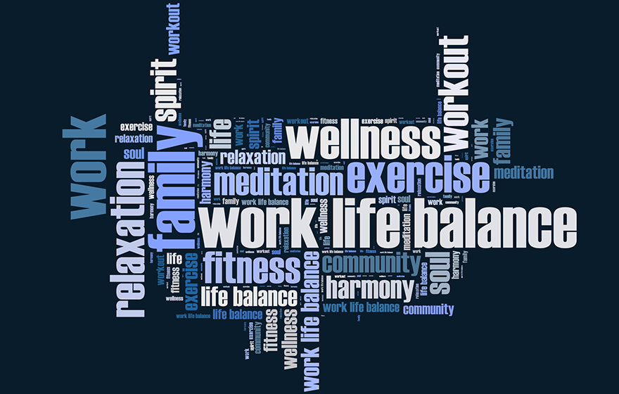 Word block on black background: work life balance; family, community, wellness, fitness, meditation, relaxation